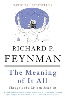 The Meaning of It All - Thoughts of a Citizen-Scientist