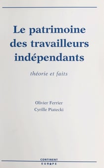 Le patrimoine des travailleurs indépendants : théorie et faits