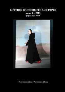 Lettres d'un ermite aux papes - tome I