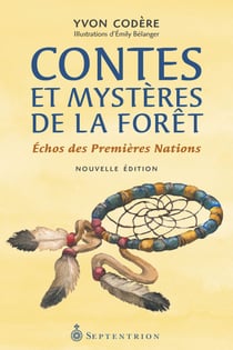 Contes et mystères de la forêt [NE] - Échos des Premières Nations
