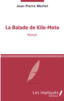 La balade de Kilo-Moto - Roman