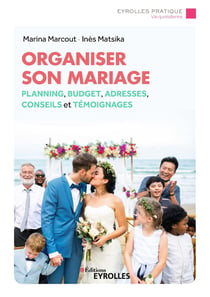 Organiser son mariage - Planning, budget, adresses, conseils et témoignages