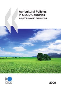 Agricultural Policies in OECD Countries 2009 - Monitoring and Evaluation