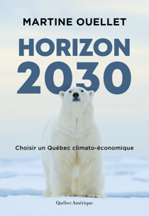 Horizon 2030 - Choisir un Québec climato-économique