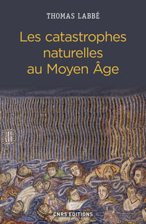 Les catastrophes naturelles au Moyen Age