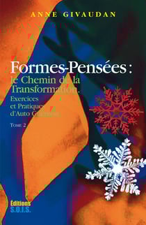 Formes-Pensées tome 2 - Exercices et Pratiques d’Auto Guérison
