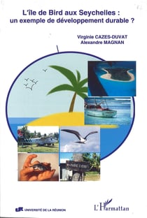 L'Ile de Bird aux Seychelles - un exemple de développement durable ?