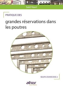 Pratique des grandes réservations dans les poutres - Selon l’Eurocode 2