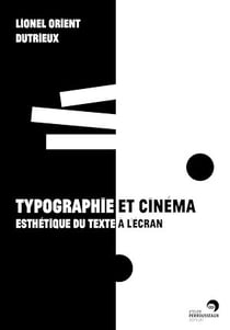 Typographie et cinéma - Esthétique du texte à l'écran