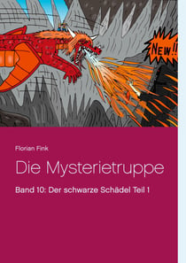 Die Mysterietruppe - Band 10: Der schwarze Schädel Teil 1