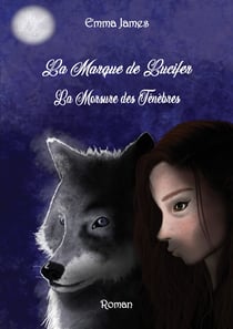 La marque de Lucifer - Tome 3 - La morsure des ténèbres