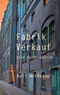 Fabrik Verkauf - Eine Krimi-Satire