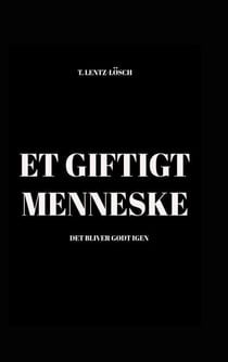 Et giftigt menneske - Det bliver godt igen