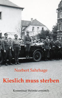 Kieslich muss sterben - Kommissar Helmke ermittelt