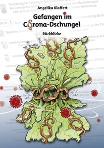 Gefangen im Corona-Dschungel - Rückblicke