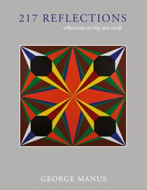 217 Reflections - - reflections on big and small