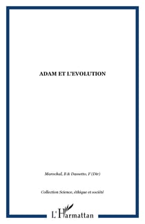 Adam et l'évolution - Islam et christianisme confrontés aux sciences