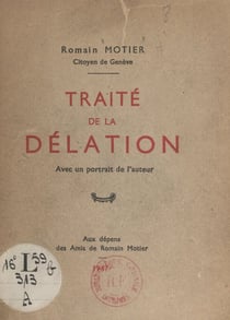 Traité de la délation - Avec un portrait de l'auteur
