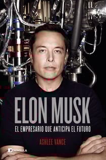 Elon Musk - El empresario que anticipa el futuro