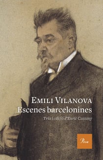 Escenes barcelonines - Tria i pròleg d´Enric Cassany. Edició dels textos a cura d´Arnau Soler Pejoan