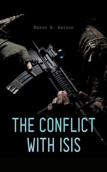 The Conflict with ISIS - Illustrated Edition