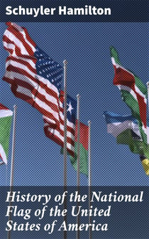 History of the National Flag of the United States of America