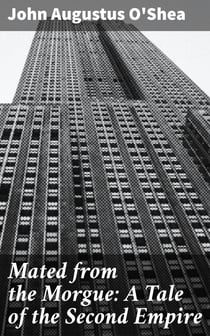Mated from the Morgue: A Tale of the Second Empire