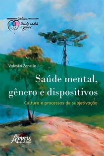 Saúde Mental, Gênero e Dispositivos: Cultura e Processos de Subjetivação
