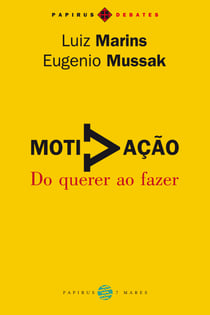 Motivação - Do querer ao fazer