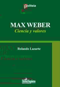 Max Weber - Ciencia y valores