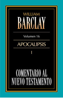Comentario al Nuevo Testamento Vol. 16 - Apocalipsis I