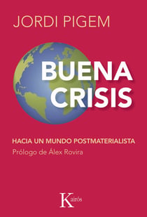 Buena crisis - Hacia un mundo postmaterialista
