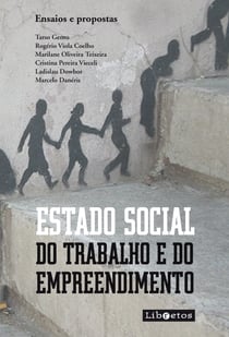 Estado social do trabalho e do empreendimento - ensaios e propostas