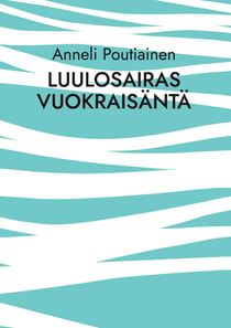 Luulosairas vuokraisäntä - kokemuspohjainen tositarina
