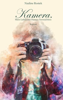 Kamera. - Mein Leben mit Henrys Vermächtnis
