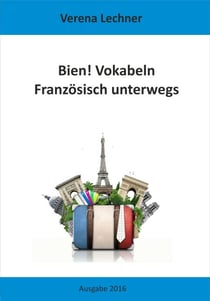 Bien! Vokabeln - Französisch unterwegs