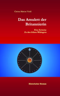 Das Amulett der Britannierin - Eine Reise in die Zeit der Wikinger