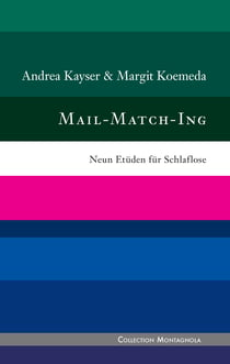 Mail-Match-Ing - Neun Etüden für Schlaflose