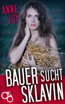 Bauer sucht Sklavin