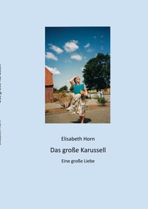 Das große Karussel - Eine große Liebe