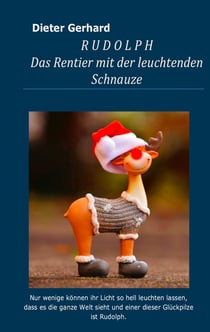 Rudolph - Das Rentier mit der leuchtenden Schnauze