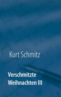 Verschmitzte Weihnachten III - Weihnachtsgeschichten mal anders