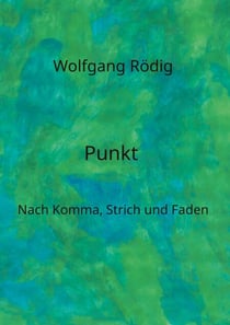 Punkt - Nach Komma, Strich und Faden