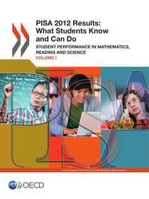 PISA 2012 Results: What Students Know and Can Do (Volume I, Revised edition, February 2014) - Student Performance in Mathematics, Reading and Science