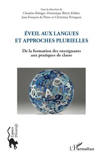Eveil aux langues et approches plurielles - De la formation des enseignants aux pratiques de classe