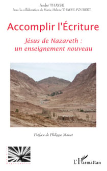 Accomplir l'Ecriture - Jésus de Nazareth un enseignement nouveau