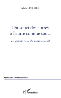 Du souci des autres à l'autre comme souci - La grande casse du médico-social