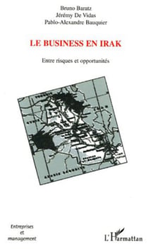 Le business en Irak - Entre risques et opportunités