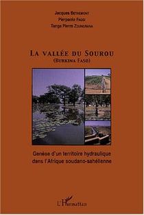 La vallée du Sourou (Burkina Faso) - Genèse d'un territoire hydraulique dans l'Afrique soudano-sahélienne