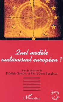 Quel modèle audiovisuel européen ?